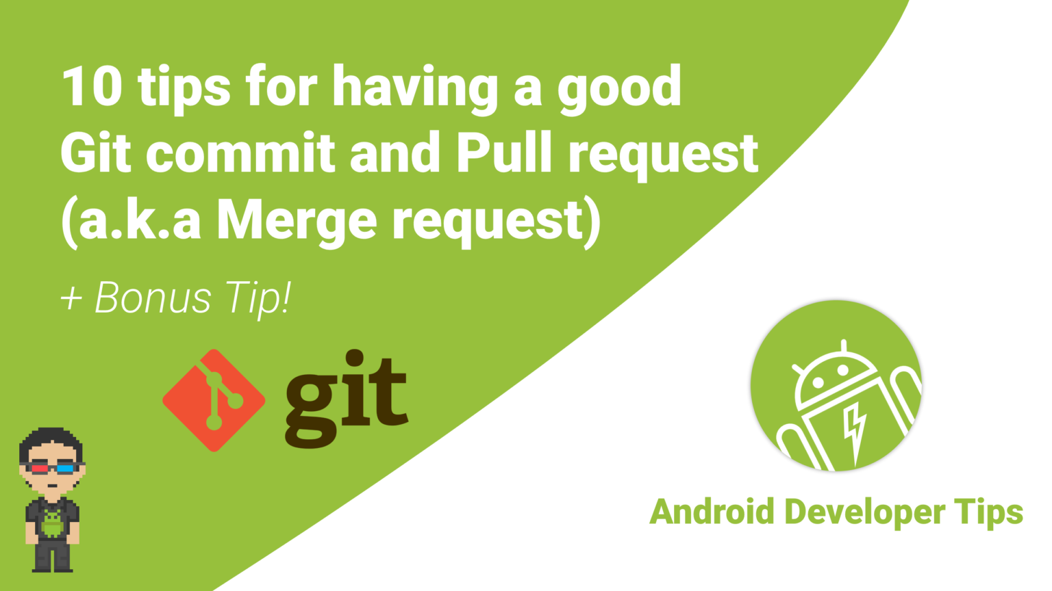 10 tips for having a good Git commit and Pull Request a.k.a Merge ...